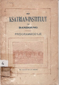 HET KSATRIAN INSTITUUT TE BANDOENG PROGRAMBOEKJE : CURSUS 1926-1927
