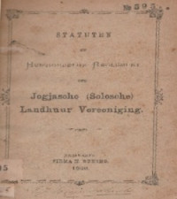 STATUTEN EN HUISHOUDELIJK REGLEMENT DER JOGJASCHE ( SOLOSCHE) LANDHUUR VEREENIGING