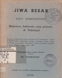 JIWA BESAR R.M.P. SOSROKARTONO MAHASISWA INDONESIA YANG PERTAMA DI NEDERLAND