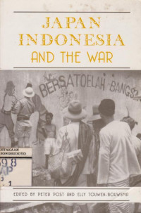 JAPAN INDONESIA AND THE WAR: MYTHS AND REALITIES