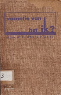 VACANTIE VAN HET IK?
