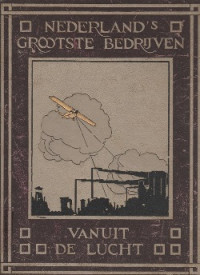 NEDERLAND'S GROOTSTE BEDRIJVEN VAN UIT DE LUCHT