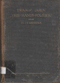 TWAALF JAREN VRIJE-HANDS-POLITIEK : DE INTERNATIONALE VERHOUDINGEN VAN 1890-1902