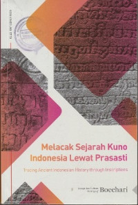 MELACAK SEJARAH KUNO INDONESIA LEWAT PRASASTI