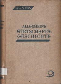 ALLGEMEINE WIRSCHAFTSGESCHICHTE VIERTER BAND : ENTWICKLUNG DER KAPITALISTISCHEN WIRTSCHAFT IN DEUTSCHLAND, FRANKREICH, ENGLAD UND DEN VEREINIGTEN STAATEN VON AMERIKA