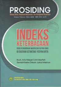 PROSIDING  BIDANG LEKTUR, KHAZANAH KEAGAMAAN, DAN MANAJEMEN ORGANISASI VOLUME 5 NOMOR 1 TAHUN 2018 : INDEKS KETERBACAAN BUKU KEAGAMAAN MADRASAH ALIYAH ( MA) DI DAERAH ISTIMEWA YOGYAKARTA)