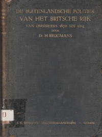 DE BUITENLANDSCHE POLITIEK VAN HET BRITSCHE RIJK VAN OMSTREEKS 1870 TOT 1914