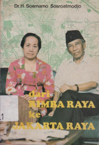 DARI RIMBA RAYA KE JAKARTA RAYA