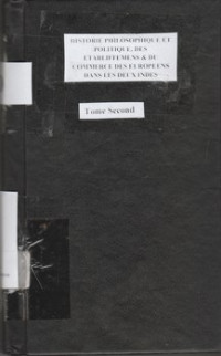 HISTORIE PHILOSOPHIQUE ET POLITIQUE, DES ETABLIFFEMENS & DU COMMERCE DES EUROPEENS DANS LES DEUX INDES