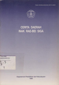 CERITA DAERAH INAK RAE-BEI SIGA