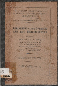 VEREENIGING VOOR STUDIE VAN KOLONIAAL MAATSCHAPPELIJKE VRAAGSTUKKEN PUBLICATIE NO. 14: DEELNEMING VAN DE OVERHEID AAN HET BEDRIJFSLEVEN