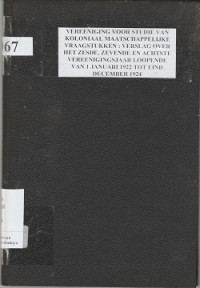 VEREENIGING VOOR STUDIE VAN KOLONIAAL MAATSCHAPPELIJKE VRAAGSTUKKEN : VERSLAG OVER HET ZESDE, ZEVENDE EN ACHTSTE VEREENIGINGSJAAR LOOPENDE VAN 1 JANUARI 1922 TOT EIND DECEMBER 1924