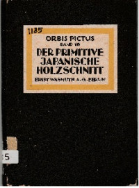 ORBIS PICTUS BAND 16: DER PRIMITIVE JAPANISCHE HOLZSCHNITT