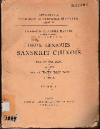 SINO INDICA, TOME II: DEUX LEXIQUES SANSKRIT-CHINOIS, FAN YU TSA DE LI YEN ET FAN YU TS'IEN TSEU WEN DE YI-TSING