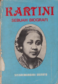 KARTINI SEBUAH BIOGRAFI