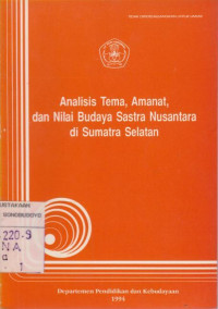 ANALISIS TEMA, AMANAT, DAN NILAI BUDAYA SASTRA NUSANTARA DI SUMATRA SELATAN