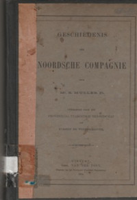 GESCHIEDENIS DER NOORDSCHE COMPAGNIE