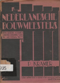 NEDERLANDSCHE BOUWMEESTERS, EEN REEKS STUDIES: P. KRAMER