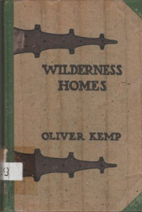 WILDERNESS HOMES: A BOOK OF THE LOG CABIN