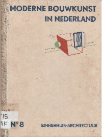 MODERNE BOUWKUNST IN NEDERLAND NO. 8: BINNENHUIS-ARCHITECTUUR