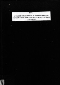 NOTA OVER HET OPRICHTEN EN IN WERKING BRENGEN VAN SUIKER-EN INDIGO-ONDERNEMINGEN OP JAVA EN MADOERA (2446)