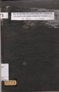 DE SCOONE SLAAPSTER IN T BOSCH, EN EEN GELIJKLUIDEND VERHAAL IN MIDDEN-CELEBES ( OVERDRUK V/D VERSLAGEN EN MEDEDEELINGEN DER KONINKLIJKE AKADEMIE EN WETENSCHAPPEN 5E, REEKS, 2E. DEEL, 2E STUK, 1926)