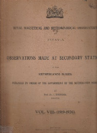 ROYAL MAGNETICAL AND METEOROLOGICAL OBSERVATORY AT BATAVIA, OBSERVATION AT SECONDARY STATIONS IN THE NETHERLANDS INDIES VOL. VIIIB ( 1919 - 1926)