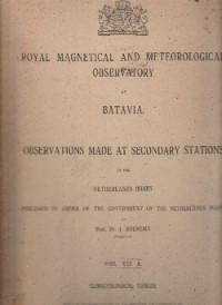 ROYAL MAGNETICAL AND METEOROLOGICAL OBSERVATORY AT BATAVIA, OBSERVATION AT SECONDARY STATIONS IN THE NETHERLANDS INDIES VOL.XVI ( 1934)