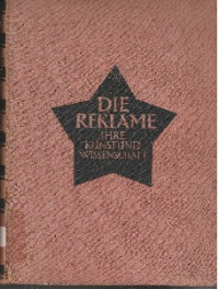 DIE REKLAME IHRE KUNST UND WISSENSCHAFT II. BAND/ 2. AUFLAGE