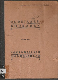 OUDEJAARS-BIJDRAGEN VOOR HET SOERABAIASCH HANDSBLAD ( BEKOORT BIJ HET SOERABAIASCH HANDELSBLAD VAN 31 DEC. 1930 NO. 297)