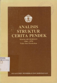 ANALISIS STRUKTUR CERITA PENDEK MAJALAH HORISON 1966-1970 TEMA DAN PENOKOHAN