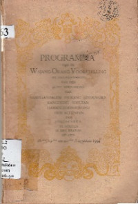 PROGRAMMA VAN DE WAJANG ORANG VOORSTELLING BIJ GELEGENHEID VAN DEN 56-STEN VERJAARDAG VAN SAMPEJANDALEM INGKANG SINOEWOEN KANDJENG SOELTAN HAMANGKOEBOEWONO DEN ACHTSTEN VAN JOGJAKARTA TE HOUDEN IN DEN KRATON OP DEN 18-DEN, 19-DEN, EN 20-STEN AUGUSTUS 1934