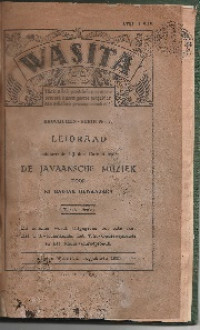 WASITA BROCHUREN-SERIE NO. 1: LEIDRAAD BEHOORENDE BIJ DE CURSUS OVER DE JAVAANSCHE MUZIEK