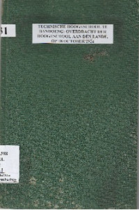 TECHNISCHE HOOGESCHOOL TE BANDOENG: OVERDRACHT DER HOOGESCHOOL AAN DEN LANDE, OP 18 OCTOBER 1924