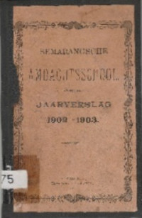 SEMARANG AMBACHTSSCHOOL JAARVERSLAG 1902-1903