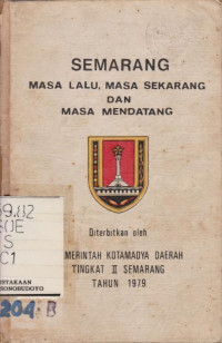 SEMARANG MASA LALU, MASA SEKARANG, DAN MASA MENDATANG