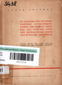 ON ACCELFRATING NATIONAL ECONOMIC DEVELOPMENT, RAISING THE PEOPLE MATERIALL AND CULTURAL LEVEL AND REORGANIZING STATE AND ECONOMIC LEADERSHIP (9438)