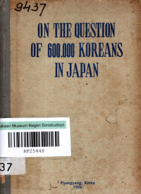 ON THE QUESTION OF 600.000 KOREANS IN JAPAN (9437)