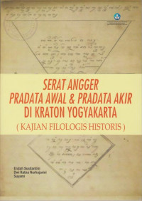 SERAT ANGGER PRADATA AWAL DAN PRADATA AKIR DI KRATON YOGYAKARTA