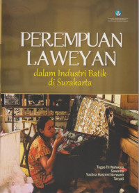 PEREMPUAN LAWEYAN DALAM INDUSTRI BATIK DI SURAKARTA