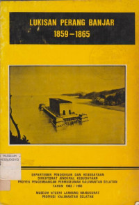 LUKISAN PERANG BANJAR 1859 - 1865