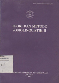 TEORI DAN METODE SOSIOLINGUISTIK II