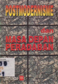 POSTMODERNISME DAN MASA DEPAN PERADABAN