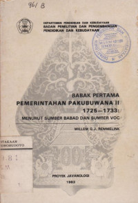 BABAK PERTAMA PEMERINTAHAN PAKUBUWANA II 1725 - 1733