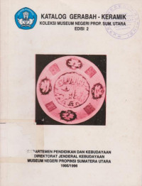 KATALOG GERABAH KERAMIK KOLEKSI MUSEUM NEGERI PROP. SUM. UTARA EDISI 2