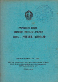 INVENTARISASI PRODUK PERATURAN PERUNDANG-UNDANGAN BIDANG: PETUNJUK RIJKSBLAD