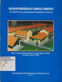 SEJARAH PERGERAKAN NASIONAL INDONESIA DARI BUDI UTOMO SAMPAI DENGAN PENGAKUAN KEDAULATAN