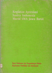 KEGIATAN APRESIASI SASTRA INDONESIA MURID SMA JAWA BARAT