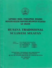 LAPORAN HASIL PENELITIAN KOLEKSI MUSEUM PROVINSI SULAWESI SELATAN LA GALIGO 