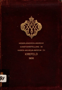 NIEDERLÄNDISCH-INDISCHE KUNSTAUSSTELLUNG IM KAISER-WILHELM-MUSEUM ZU KREFELD 1906 (4681)